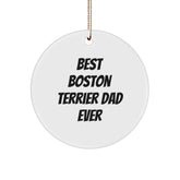 Boston Terrier Dad Gifts from Friends for Boston Terrier Dog Lovers, Circle Ornament, Funny Quote, Christmas Unique Treasures - Image 1